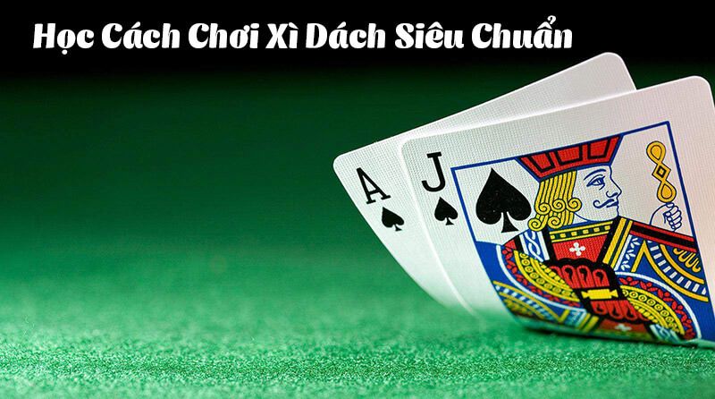 Cách chơi xì dách cực kỳ đơn giản tại Fun88