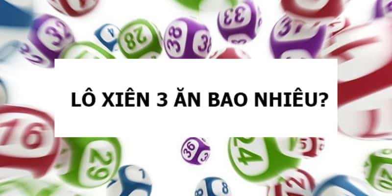 Lô 3 xiên ăn bao nhiêu ?